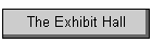 The Exhibit Hall