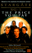 The Price You Pay: A Stargate Sg-1 Novel